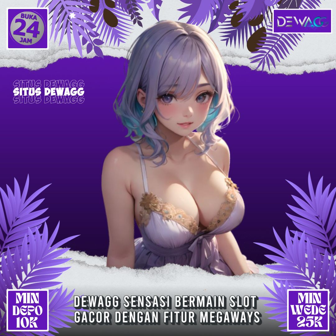 Dewagg: Sensasi Bermain Slot Gacor dengan Fitur Megaways